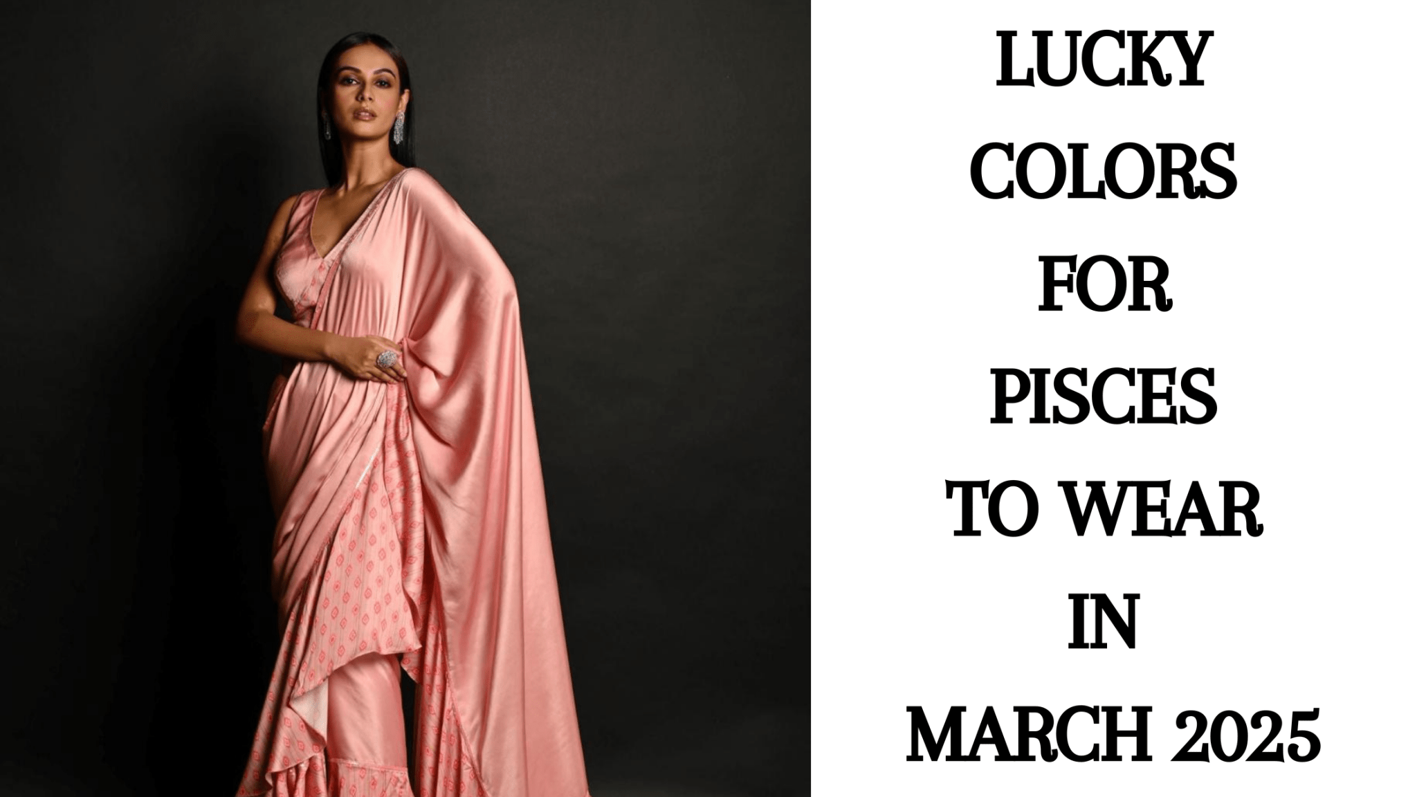 Lucky Colors for Pisces to Wear in March 2025 - Anvi Couture