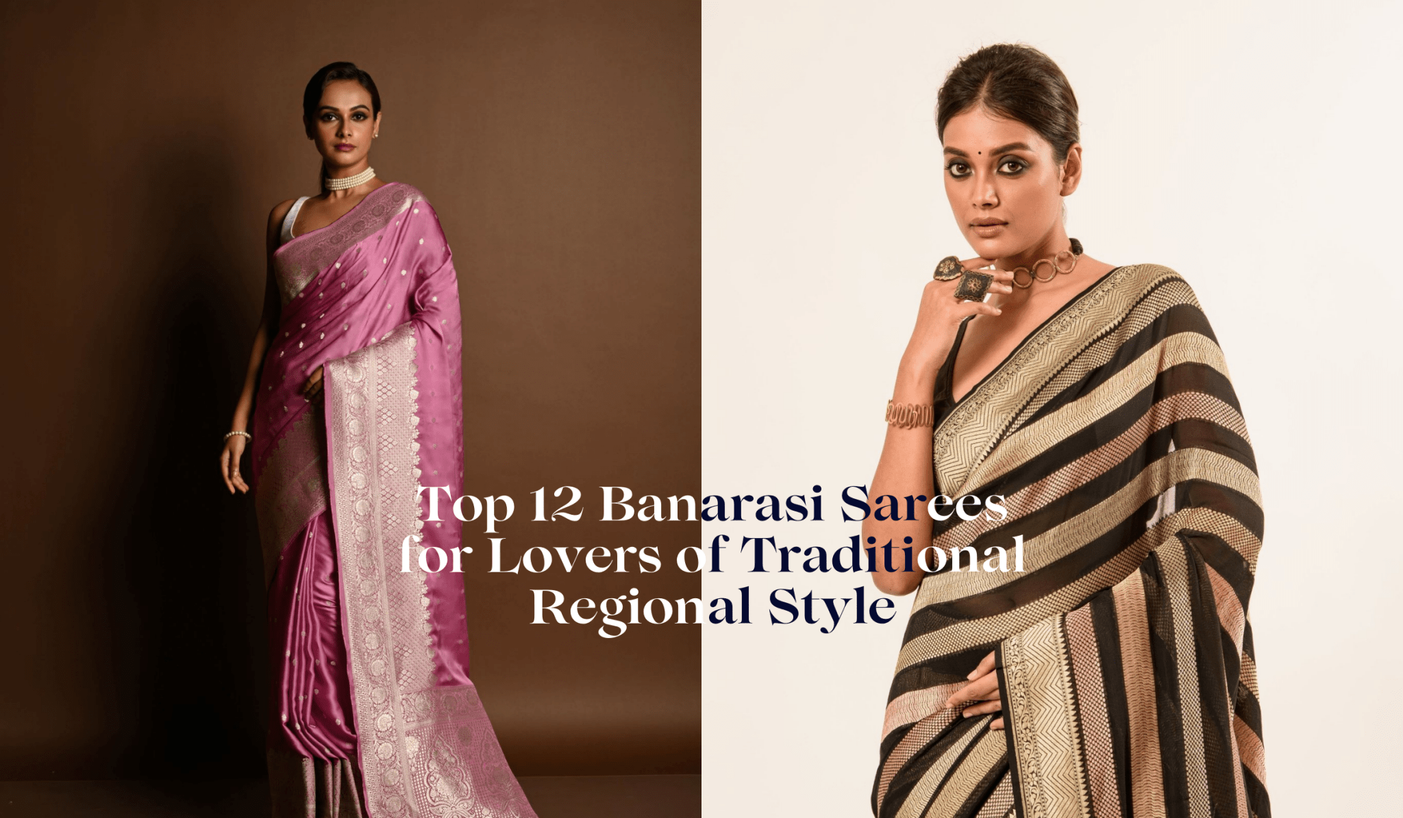 12 Types of Banarasi Sarees for Ethnic Lovers 12 Types of Banarasi Sarees for Ethnic Lovers