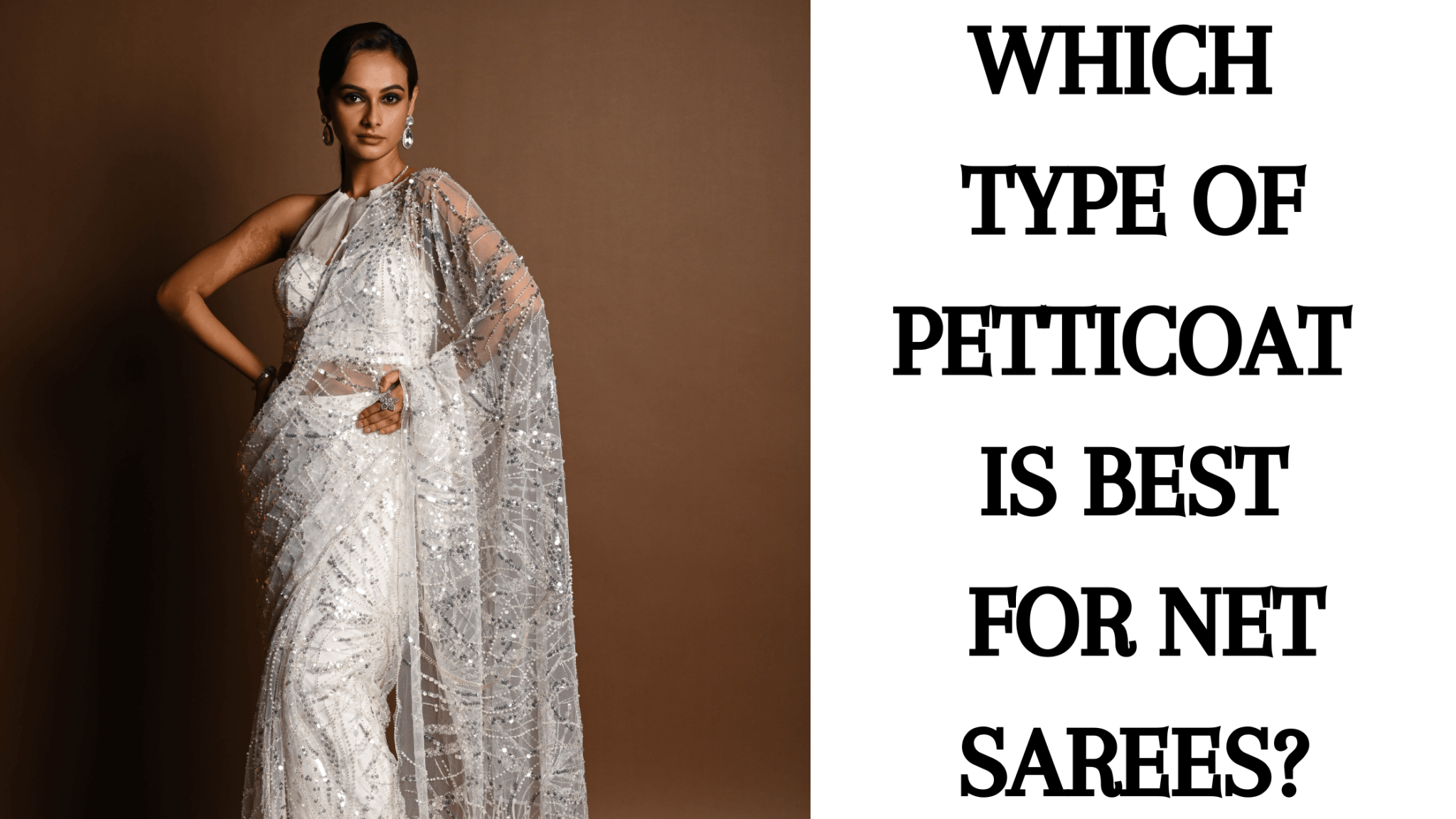 Which Type of Petticoat is Best for Net Sarees? - Anvi Couture