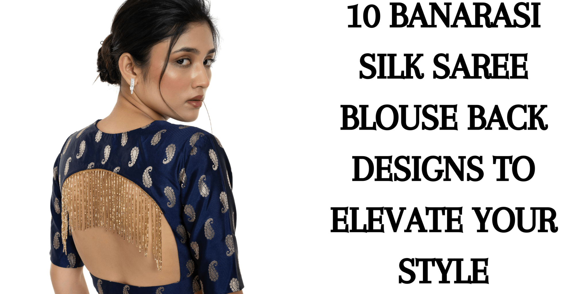 10 Banarasi Silk Saree Blouse Back Designs to Elevate Your Style - Anvi Couture