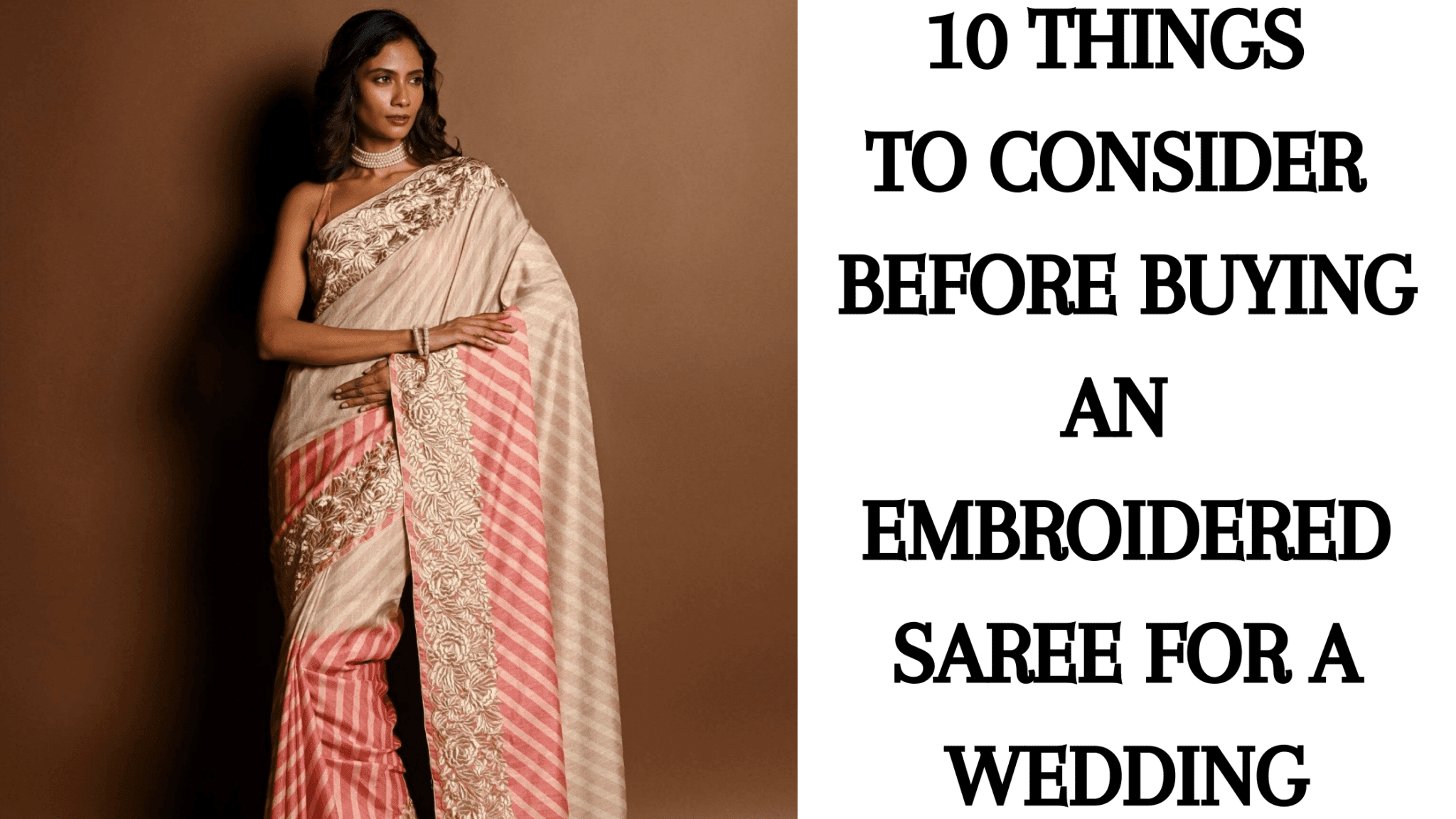 10 Things to Consider Before Buying an Embroidered Saree for a Wedding - Anvi Couture