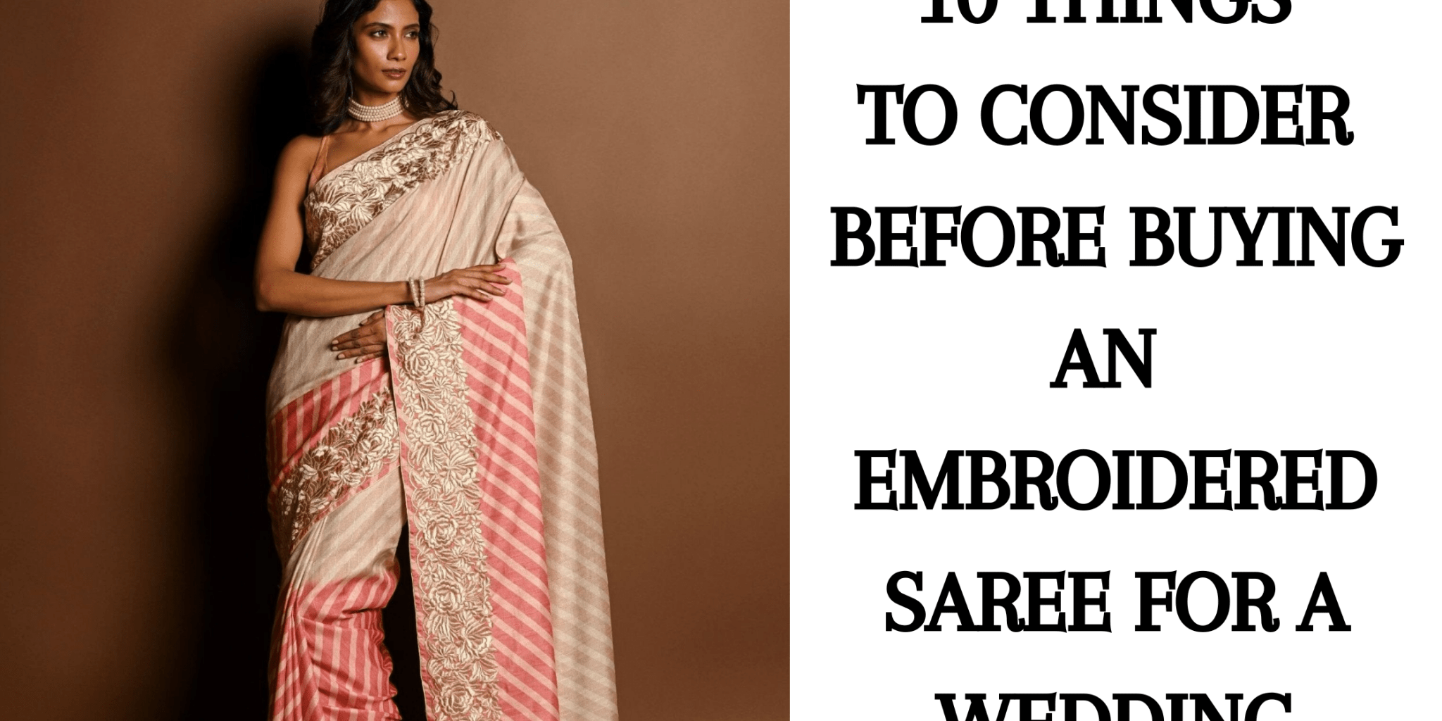 10 Things to Consider Before Buying an Embroidered Saree for a Wedding - Anvi Couture