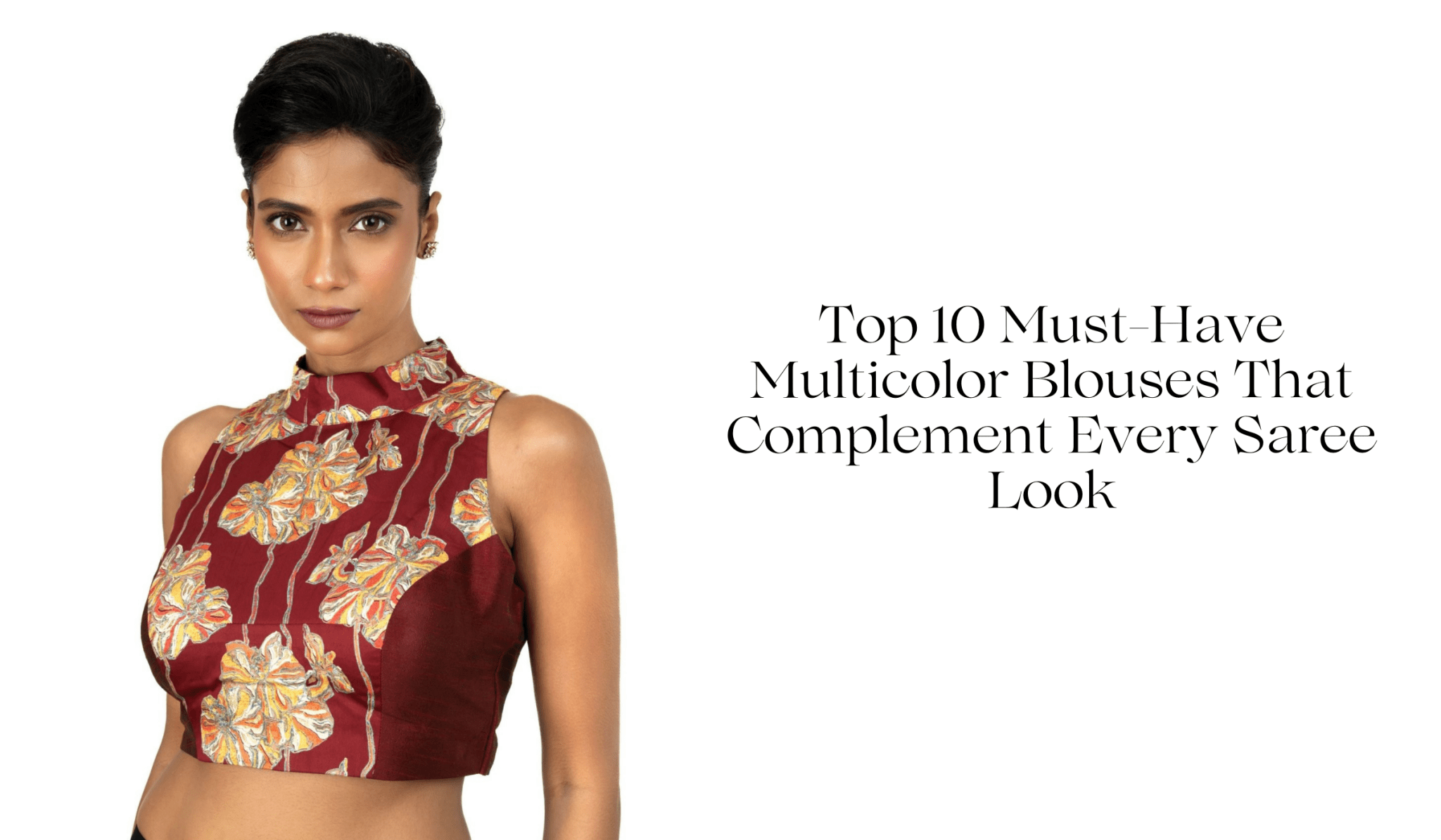 Top 10 Must-Have Multicolor Blouses That Complement Every Saree Look - Anvi Couture