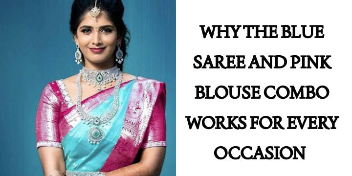 Why the Blue Saree and Pink Blouse Combo Works for Every Occasion - Anvi Couture