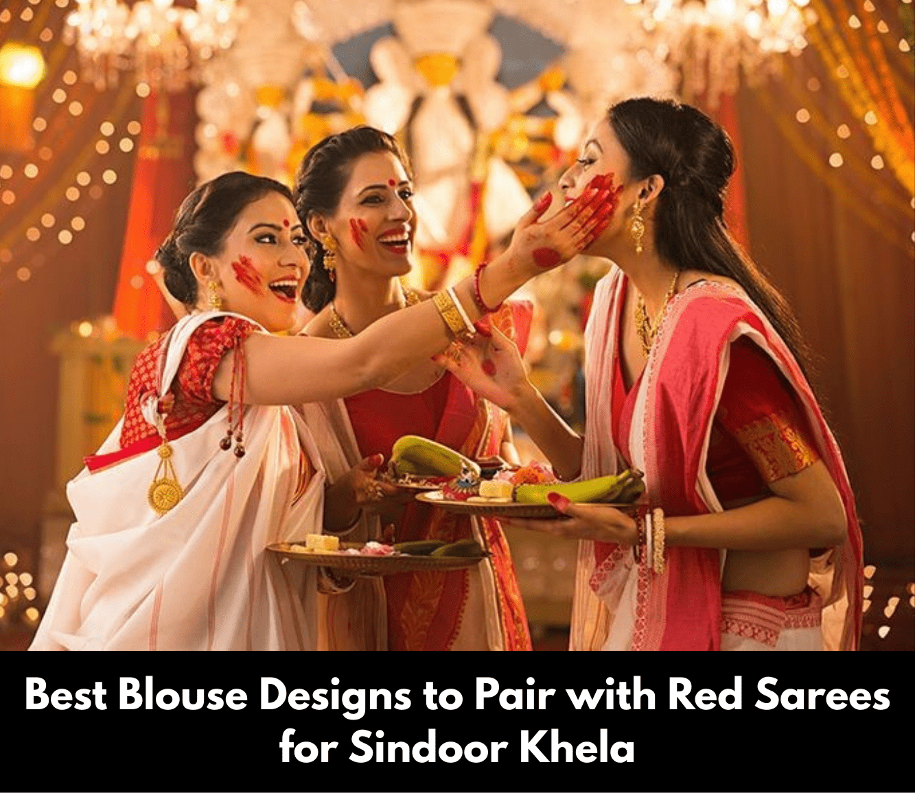 Best Blouse Designs to Pair with Red Sarees for Sindoor Khela - Anvi Couture