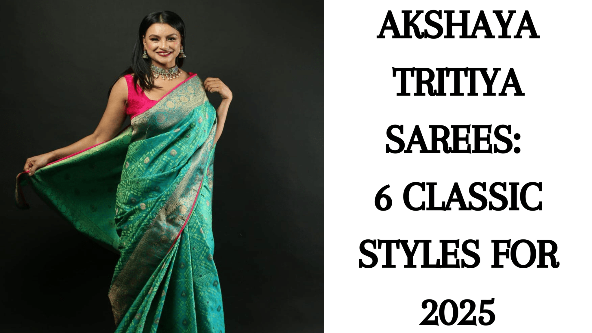 Akshaya Tritiya Sarees: 6 Classic Styles for 2025 - Anvi Couture