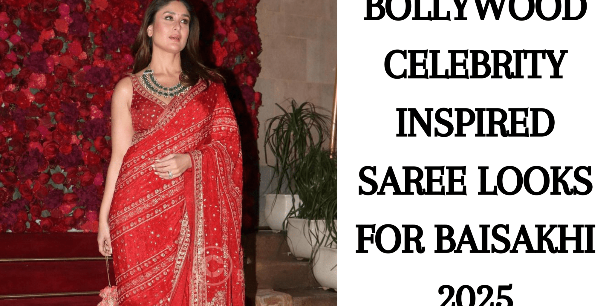 Bollywood Celebrity Inspired Saree Looks for Baisakhi 2025 - Anvi Couture