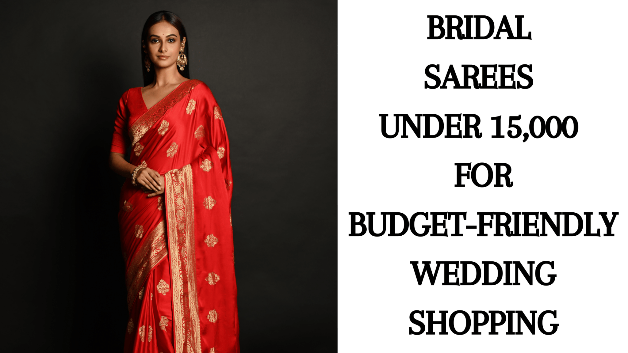 Bridal Sarees Under 15,000 for Budget-Friendly Wedding Shopping - Anvi Couture