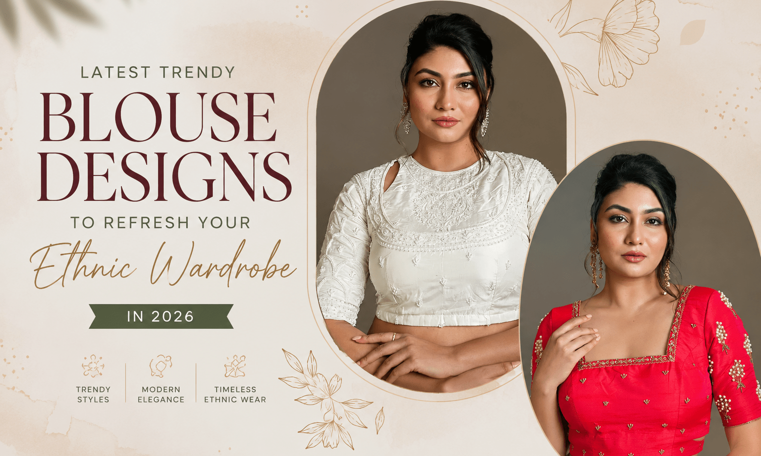 Latest Trendy Blouse Designs to Refresh Your Ethnic Wardrobe in 2026 - Anvi Couture