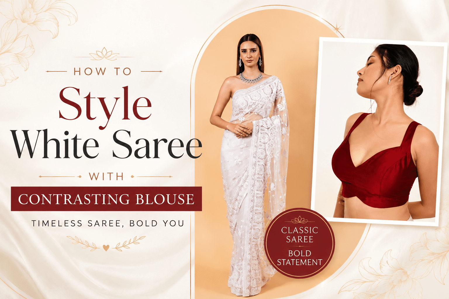 How to Style White Saree with Contrasting Blouse - Anvi Couture