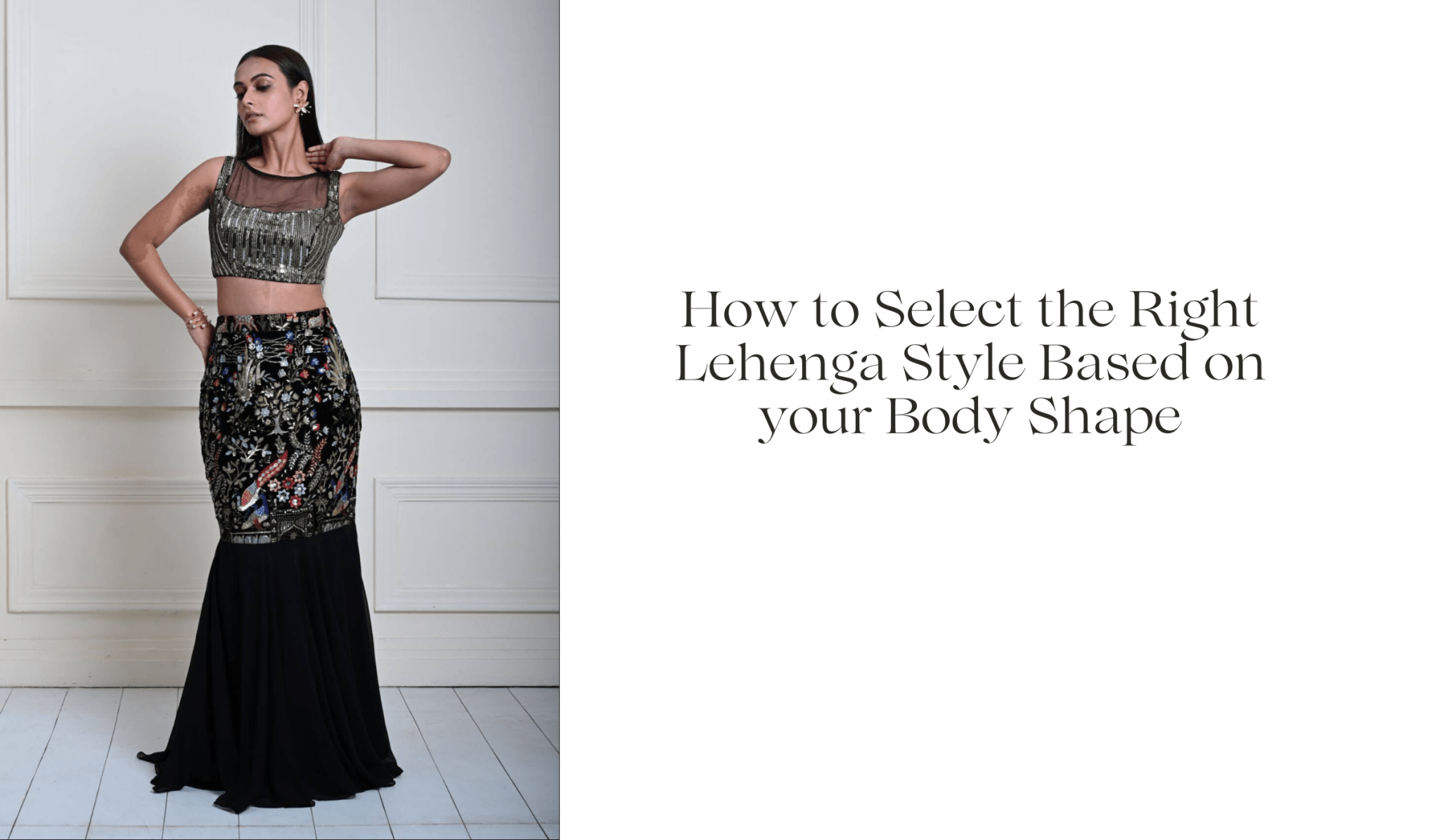 How to Select the Right Lehenga Style Based on your Body Shape - Anvi Couture