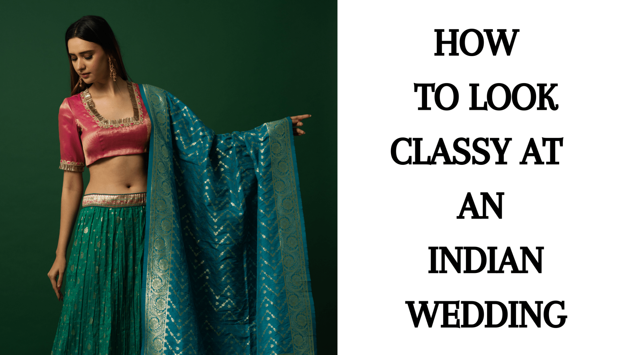 How to Look Classy at an Indian Wedding - Anvi Couture