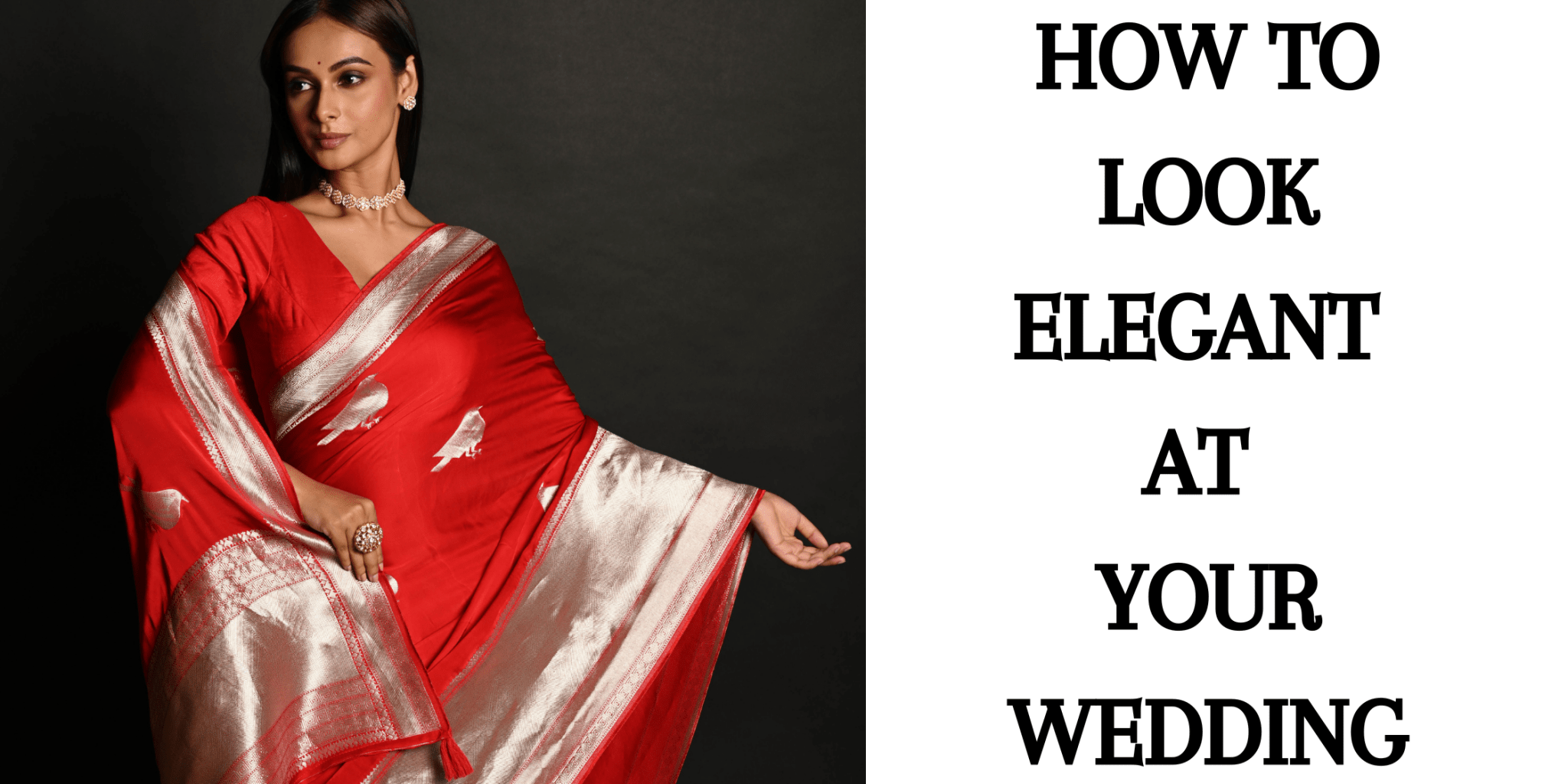 How to Look Elegant at Your Wedding - Anvi Couture