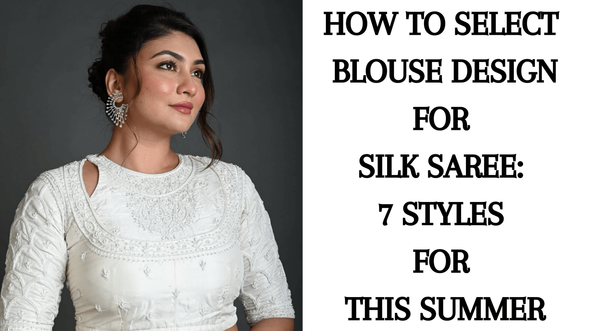 How to Select Blouse Design for Silk Saree: 7 Styles for this Summer - Anvi Couture