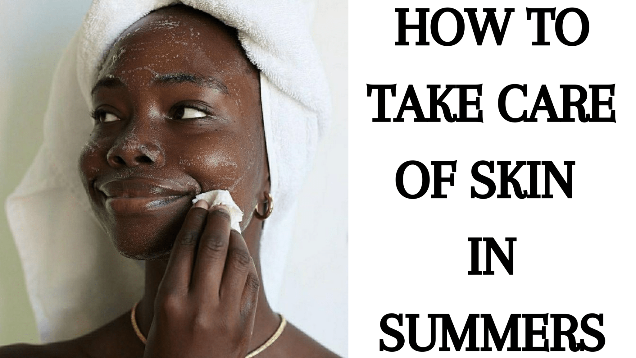 How to Take Care of Skin in Summers - Anvi Couture