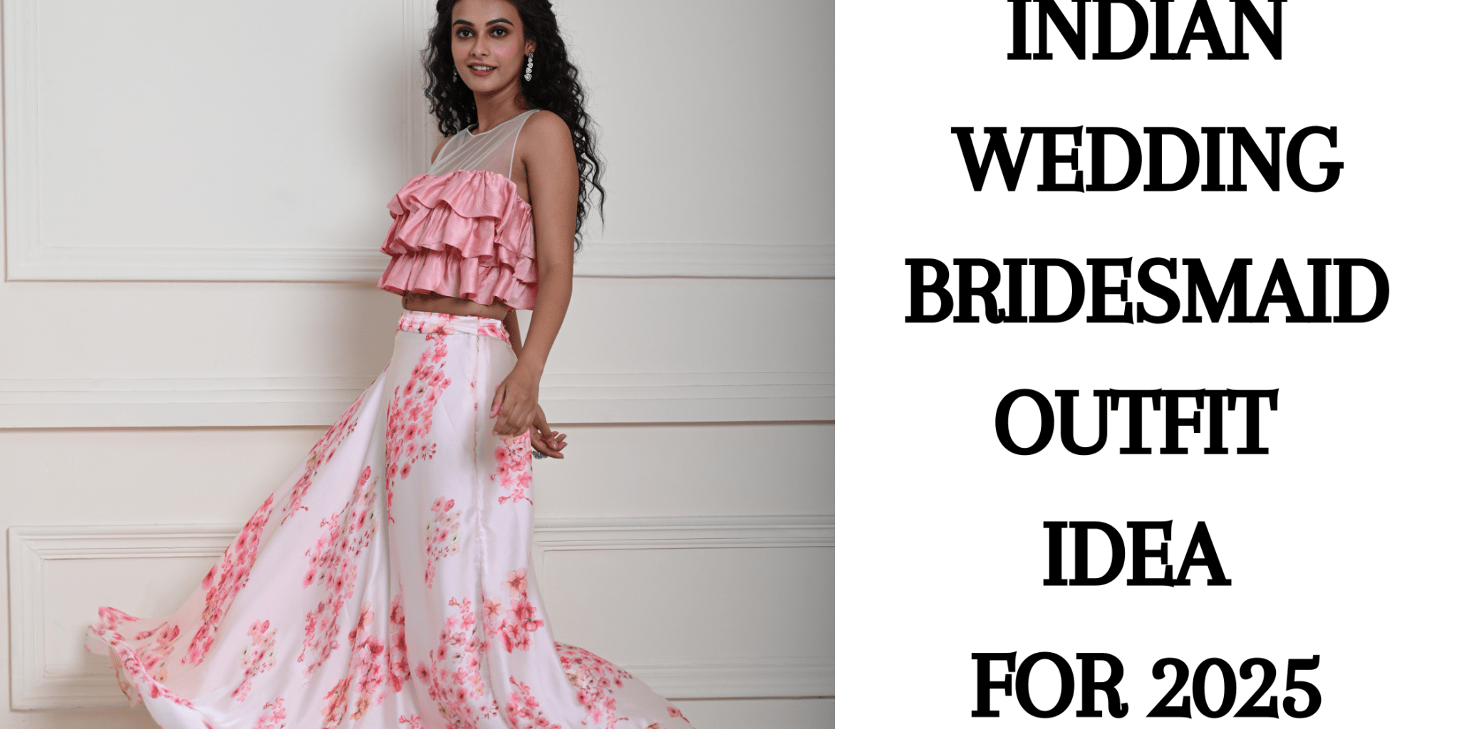 Indian Wedding Bridesmaid Outfit Idea for 2025 - Anvi Couture