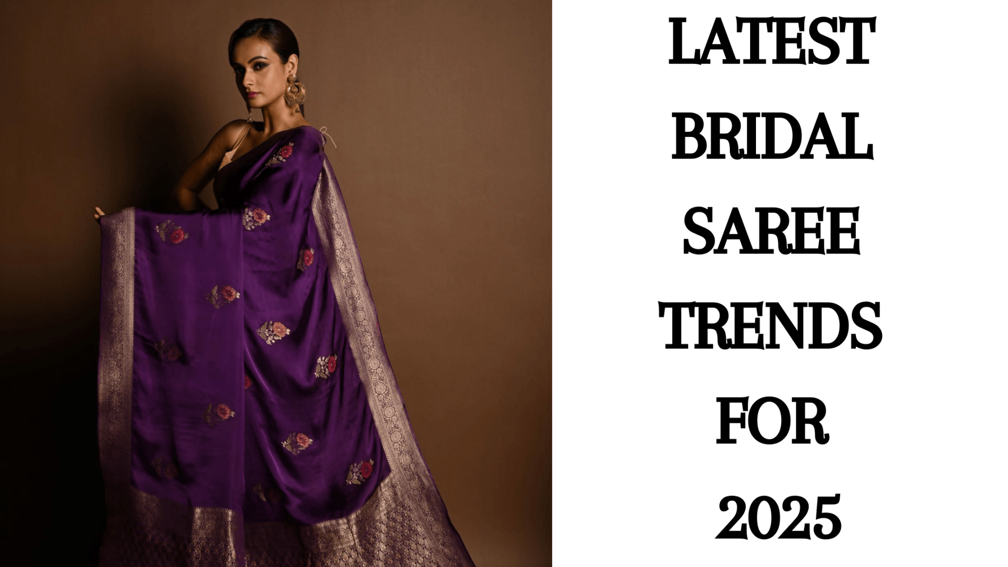 Latest Bridal Saree Trends for 2025 - Anvi Couture