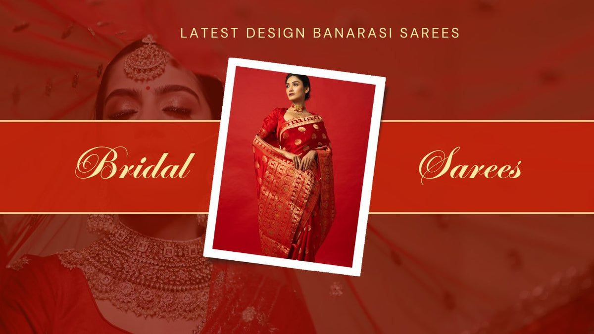 6 Latest Design Bridal Banarasi Sarees for a Modern Look - Anvi Couture