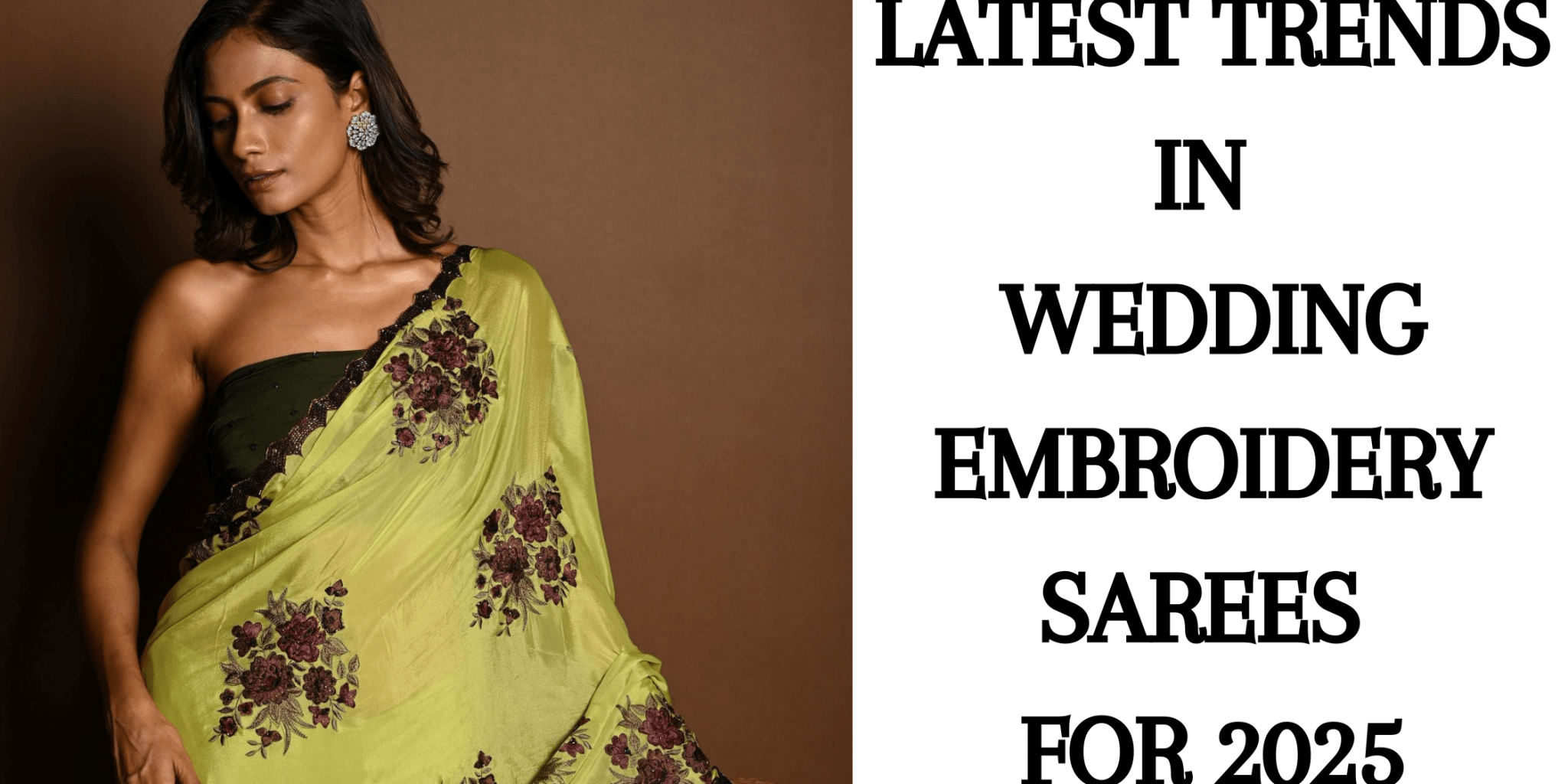 Latest Trends in Wedding Embroidery Sarees for 2025 - Anvi Couture