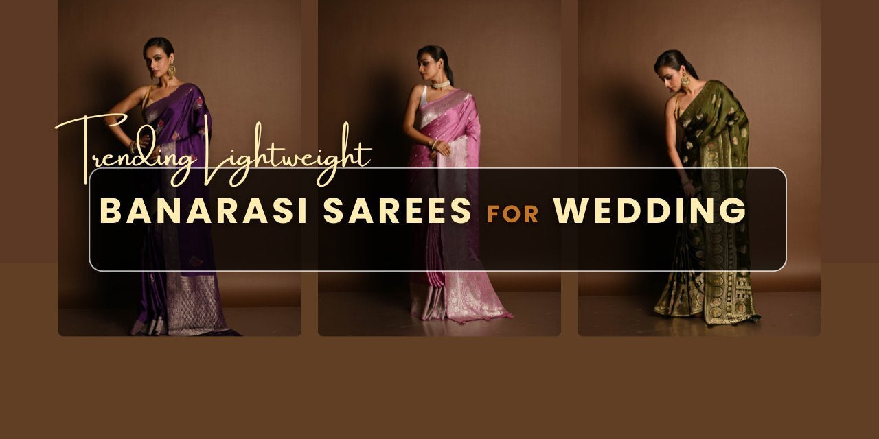 20 Latest Trending Lightweight Banarasi Sarees for Wedding - Anvi Couture