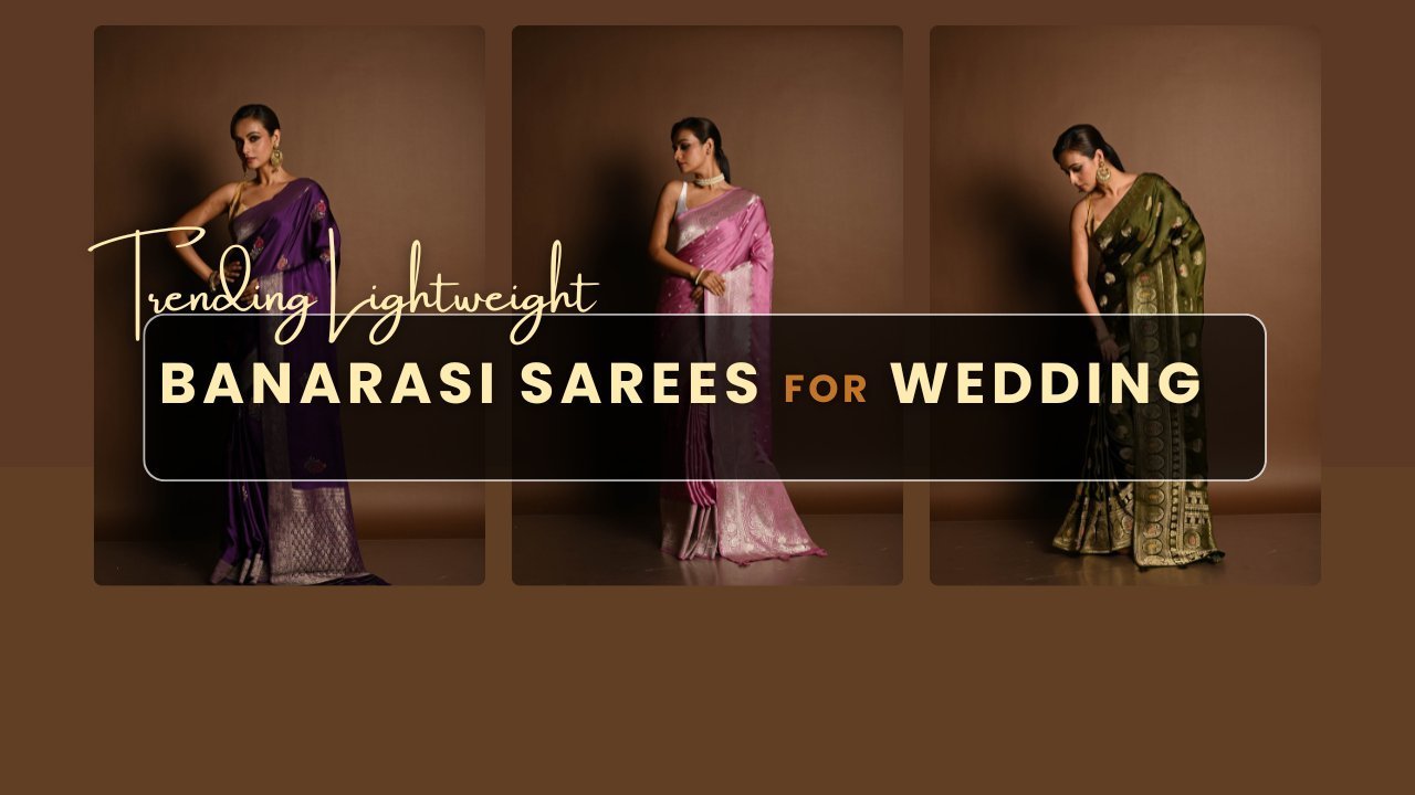 20 Latest Trending Lightweight Banarasi Sarees for Wedding - Anvi Couture