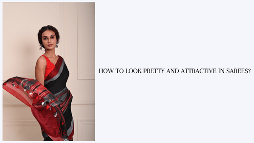How to Look Pretty and Attractive in Sarees? - Anvi Couture