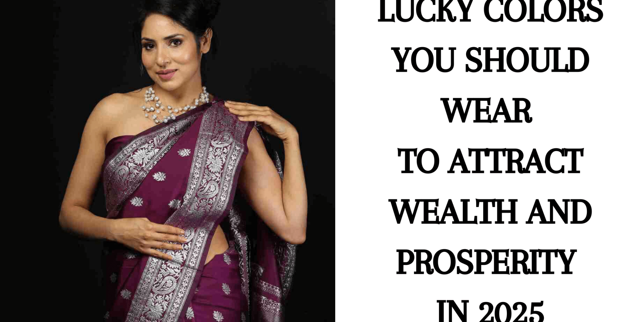 Lucky Colors You Should Wear to Attract Wealth and Prosperity in 2025 - Anvi Couture
