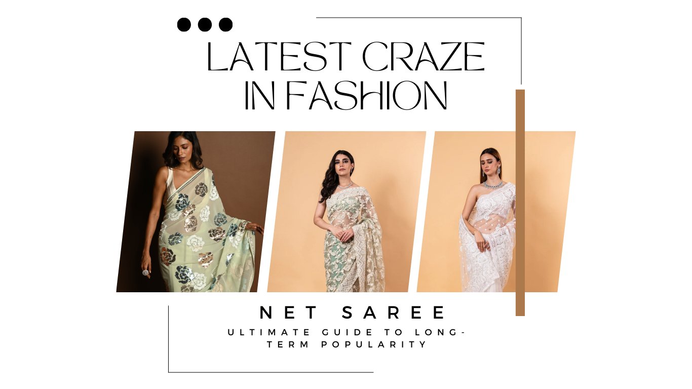 Are Net Sarees the Latest Craze in Fashion? The Ultimate Guide to Long-Term Popularity - Anvi Couture