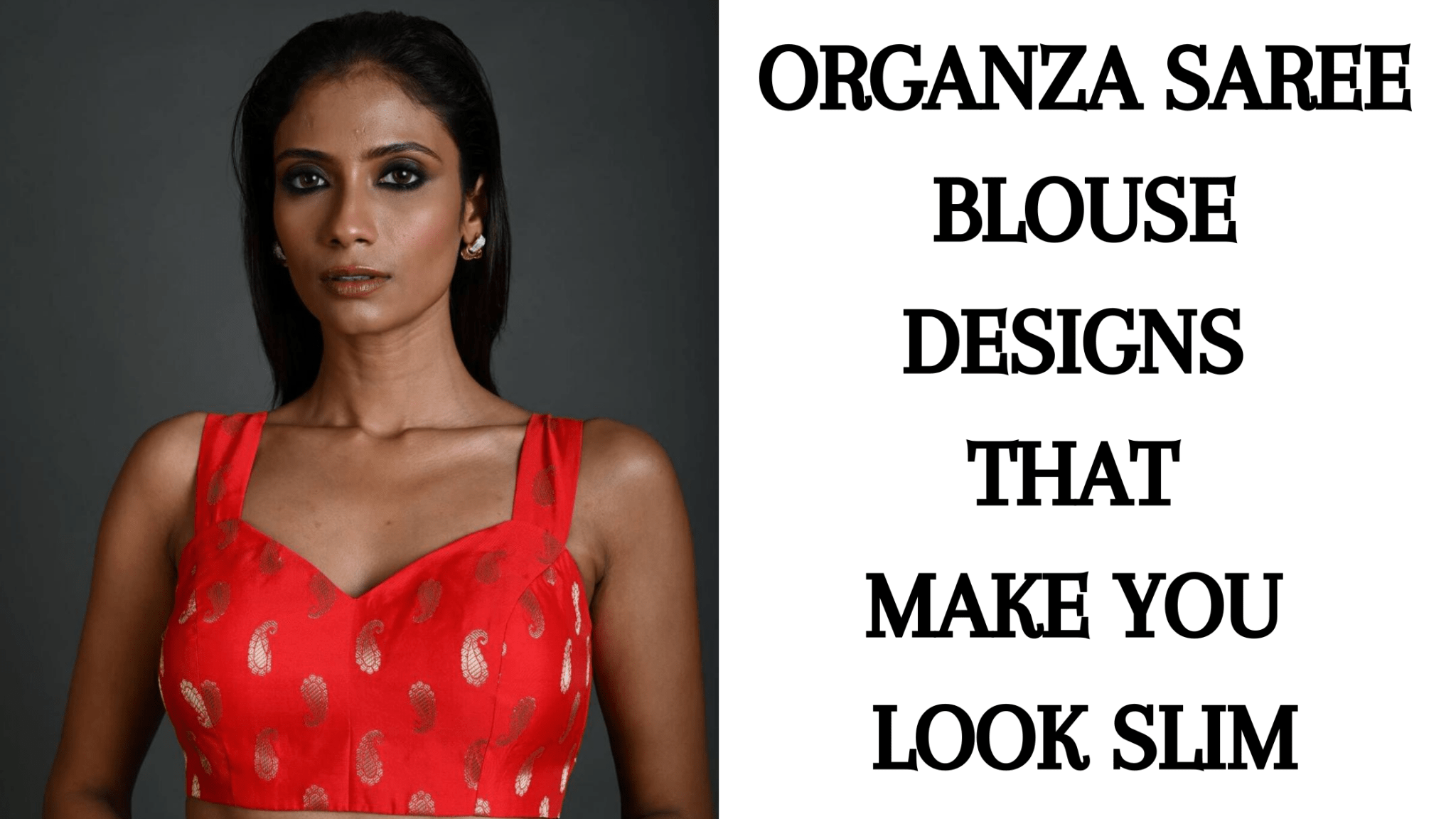 Organza Saree Blouse Designs that Make You Look Slim - Anvi Couture