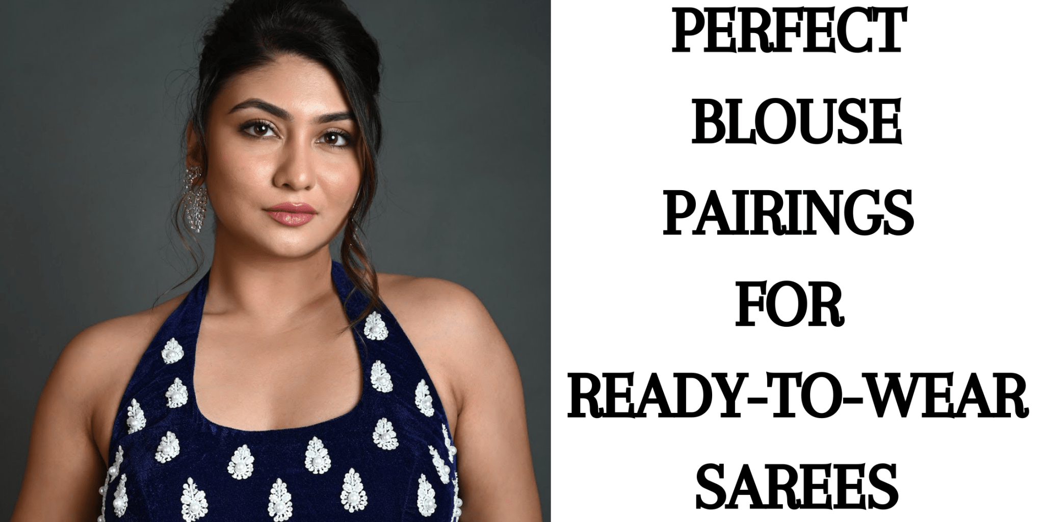 Perfect Blouse Pairings for Ready-to-Wear Sarees - Anvi Couture