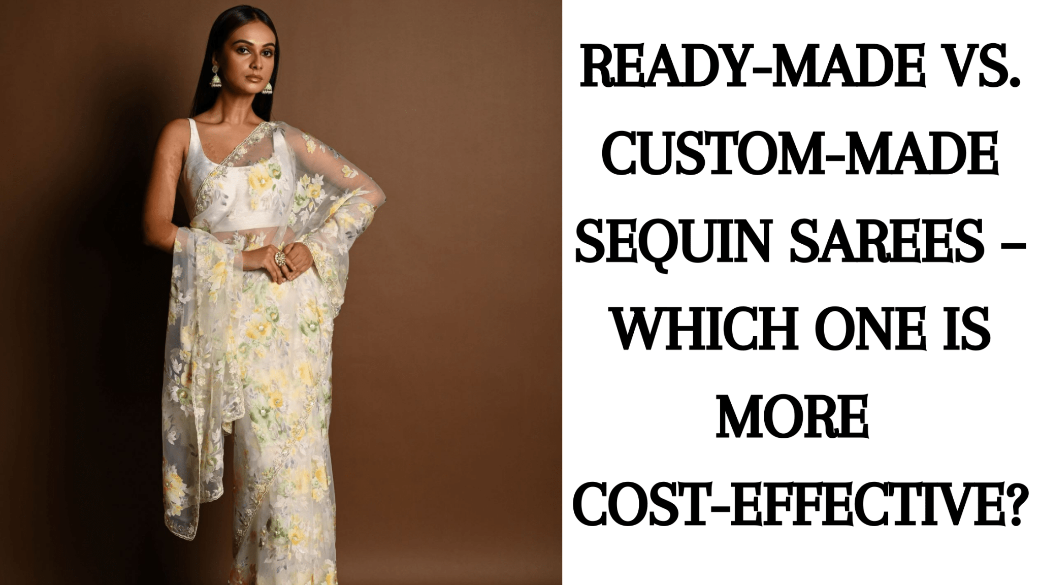 Ready-Made vs. Custom-Made Sequin Sarees – Which One is More Cost-Effective? - Anvi Couture