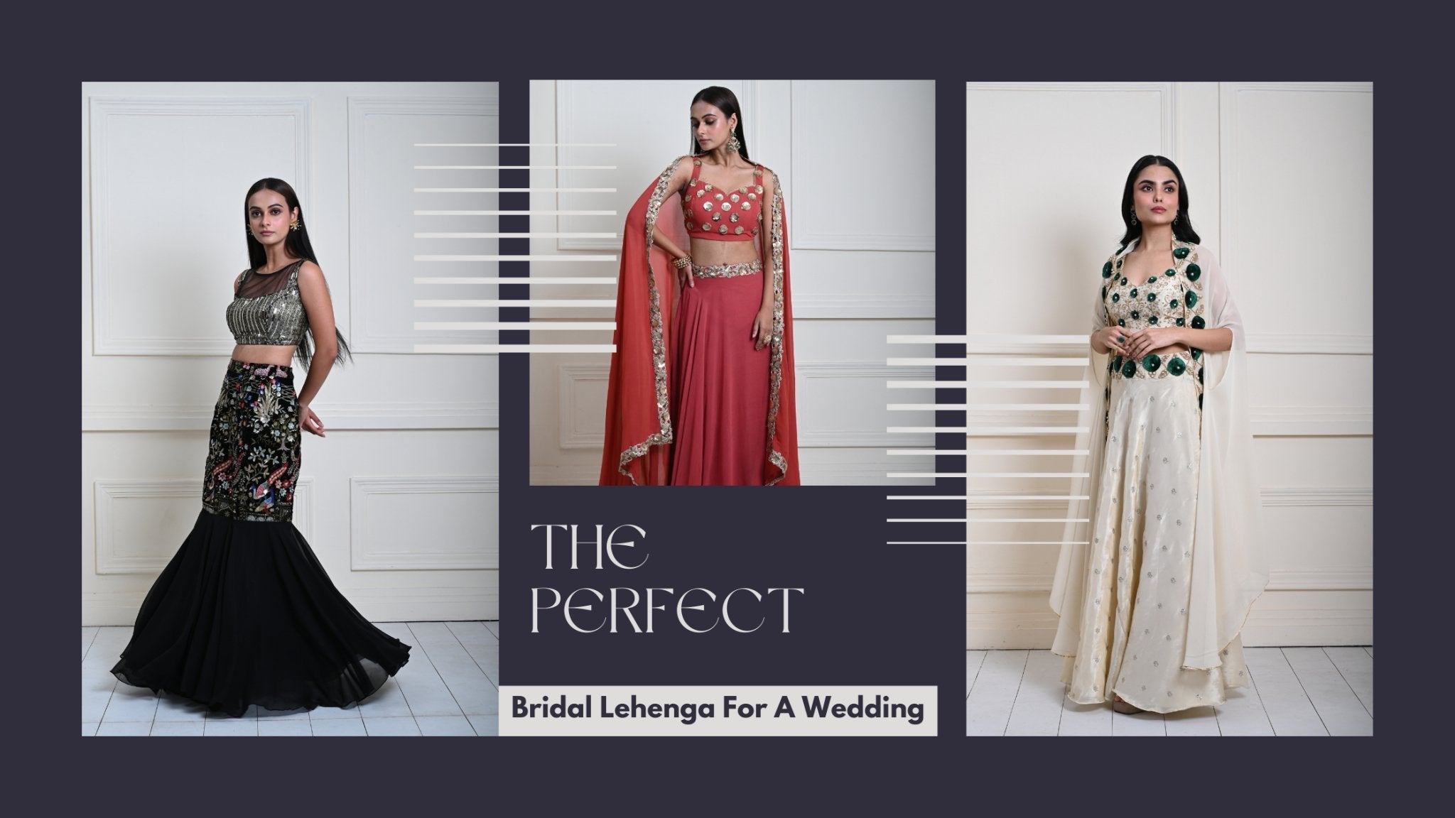How to Shortlist Bridal Lehenga According to Wedding Theme - Anvi Couture