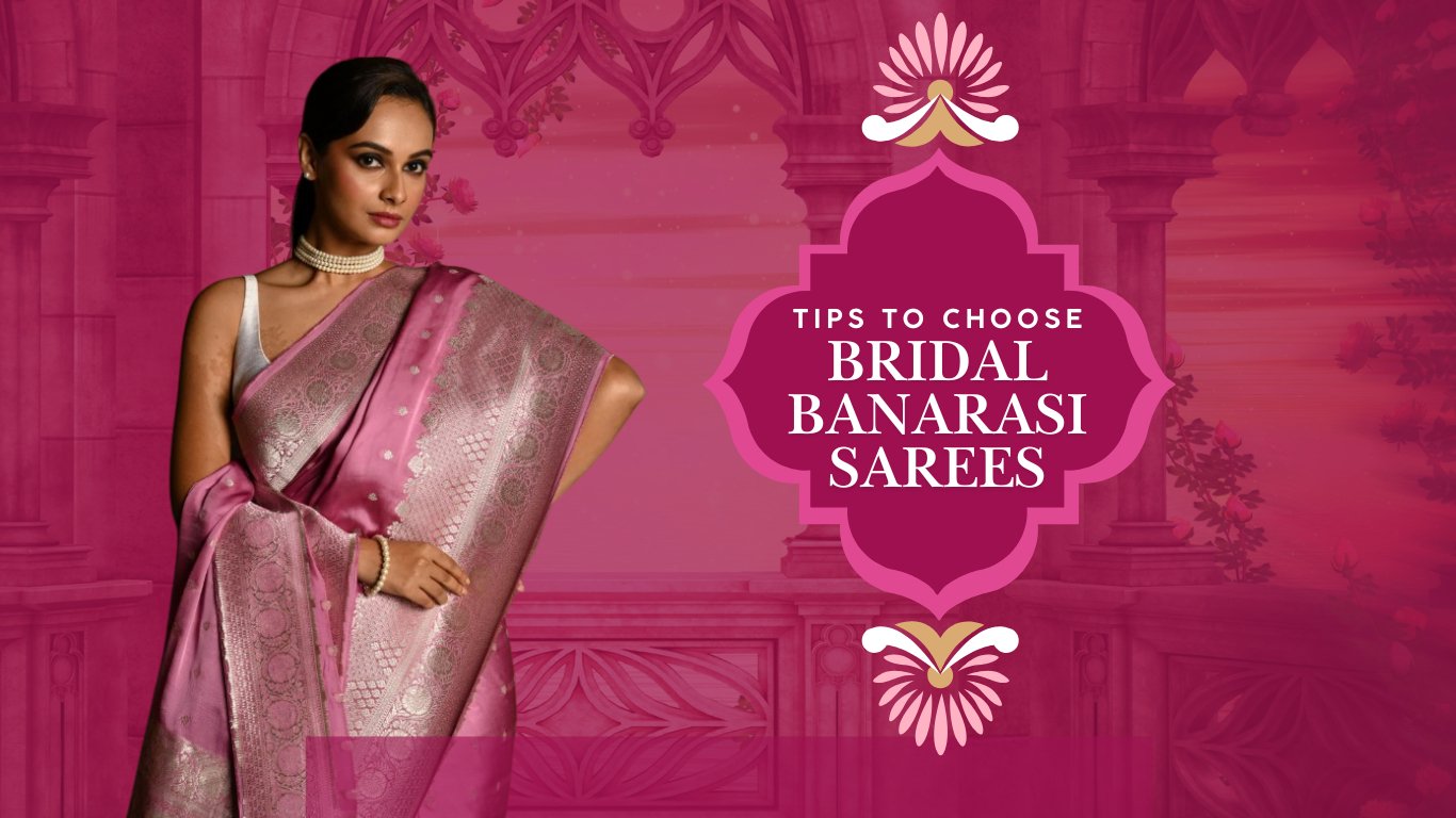 6 Tips to Choose Your Bridal Banarasi Sarees - Anvi Couture