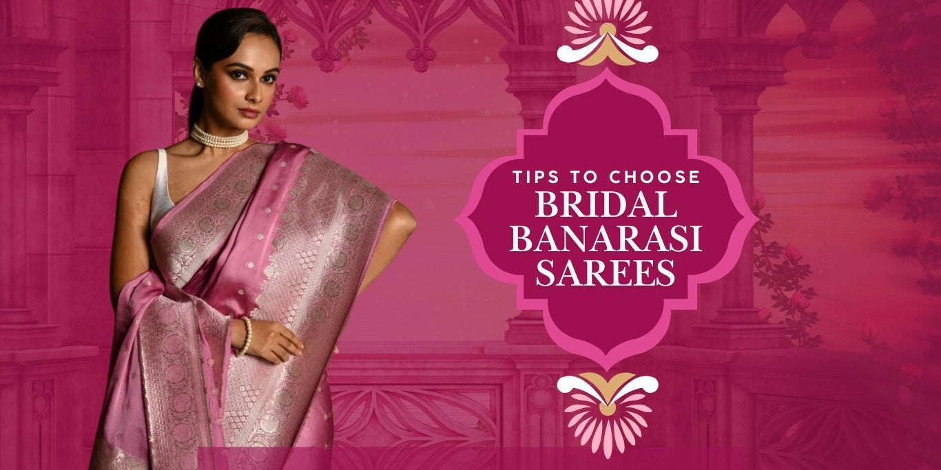 6 Tips to Choose Your Bridal Banarasi Sarees - Anvi Couture