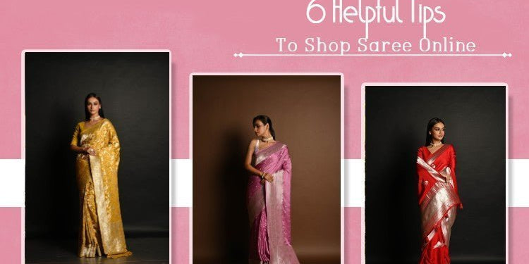 Designer Saree Shopping Online: 6 Tips to Consider Before Checkout - Anvi Couture