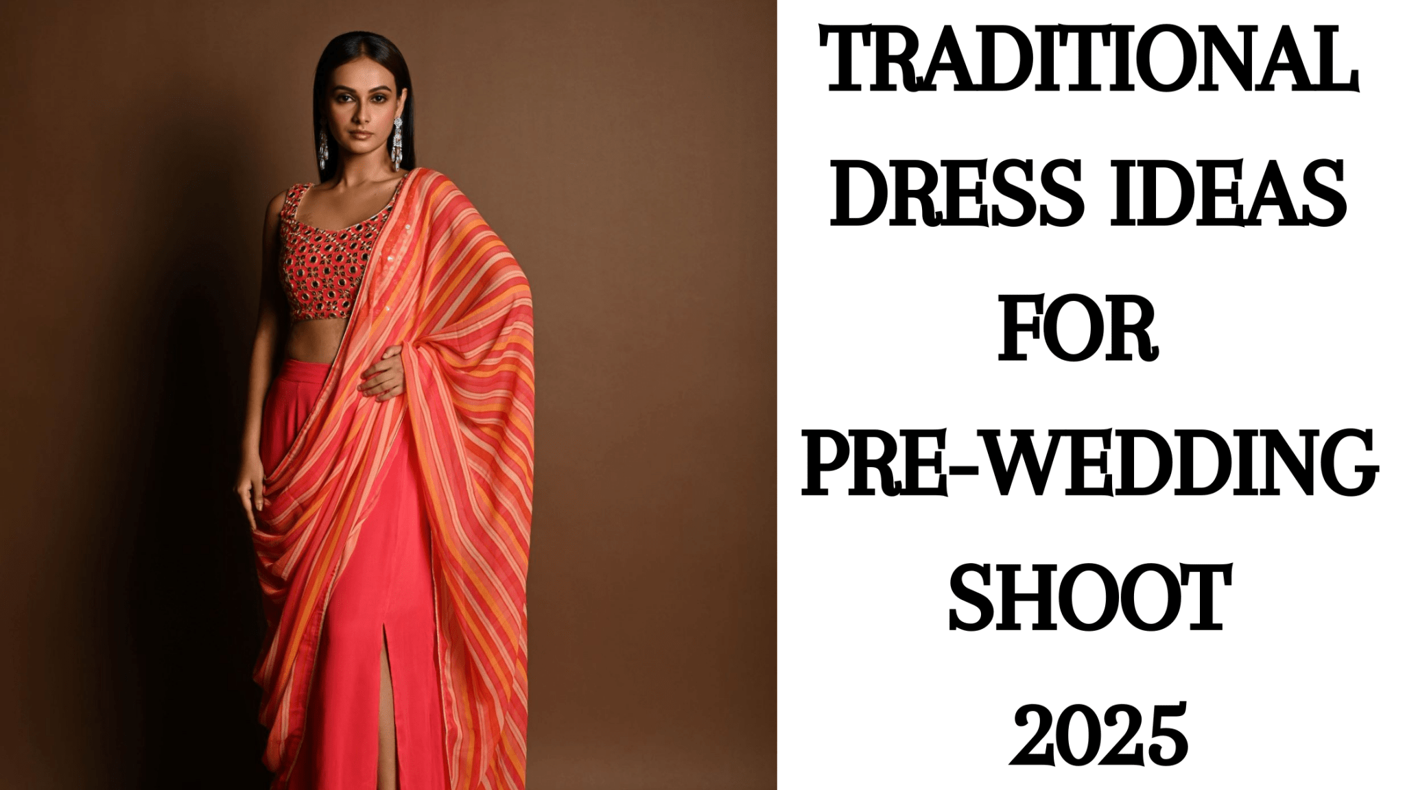 Traditional Dress Ideas for Pre-Wedding Shoot 2025 - Anvi Couture