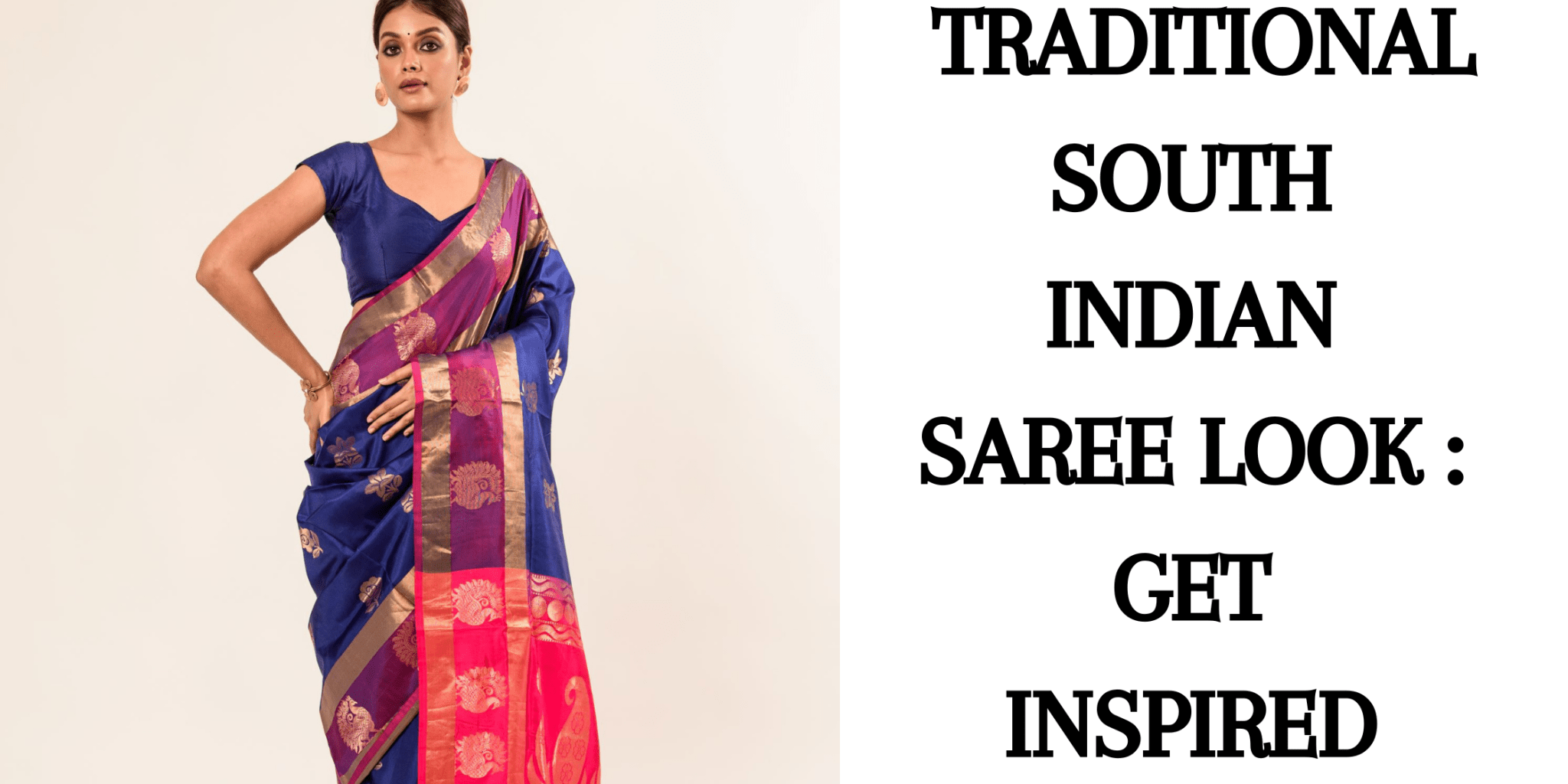 Traditional South Indian Saree Look: Get Inspired - Anvi Couture