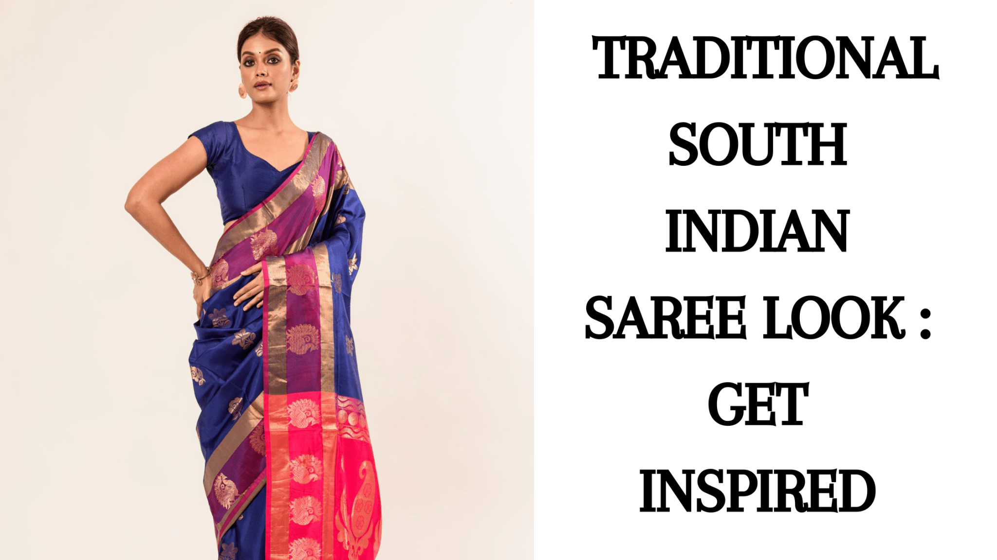 Traditional South Indian Saree Look: Get Inspired - Anvi Couture