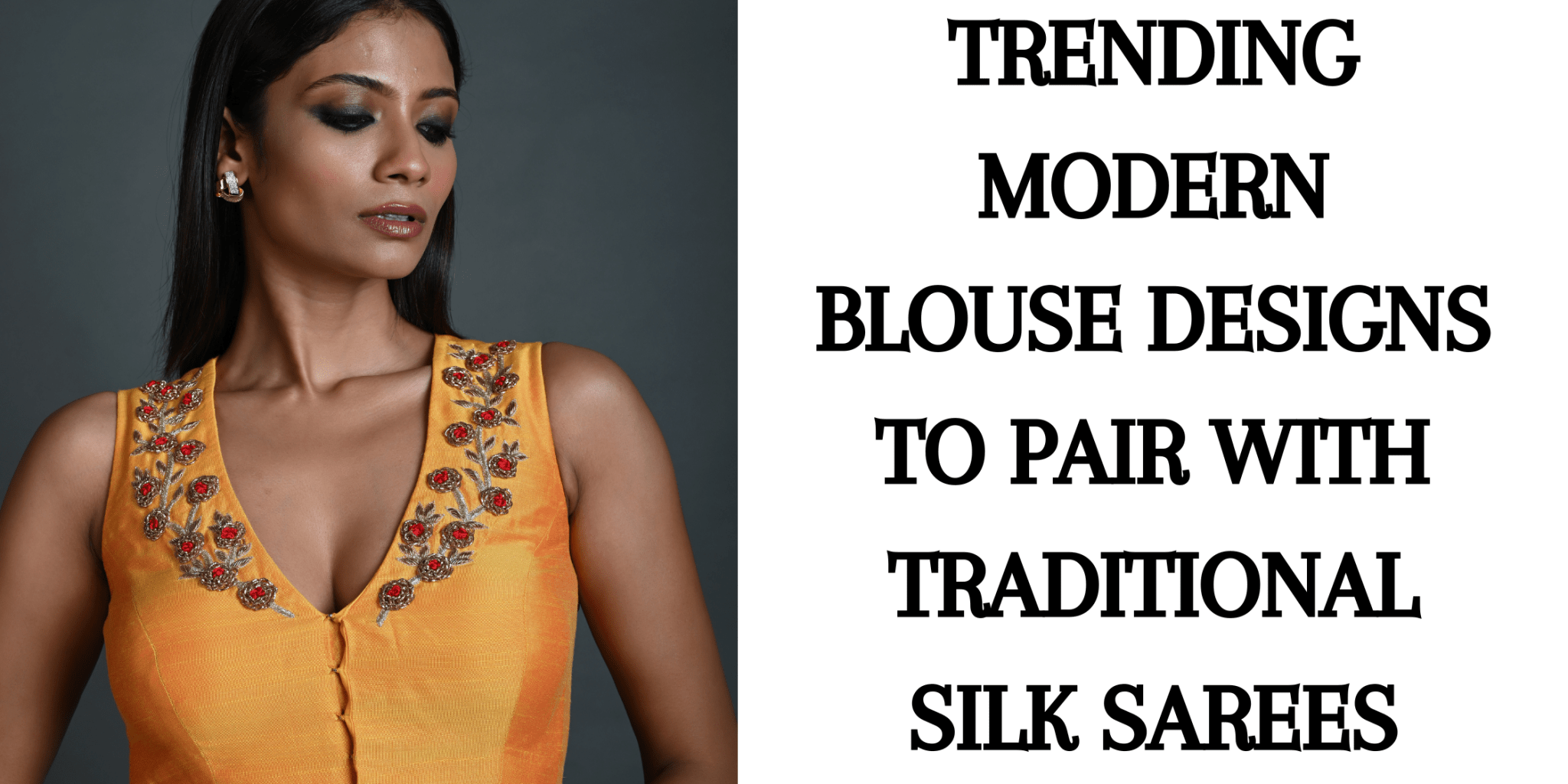 Trending Modern Blouse Designs to Pair with Traditional Silk Sarees - Anvi Couture