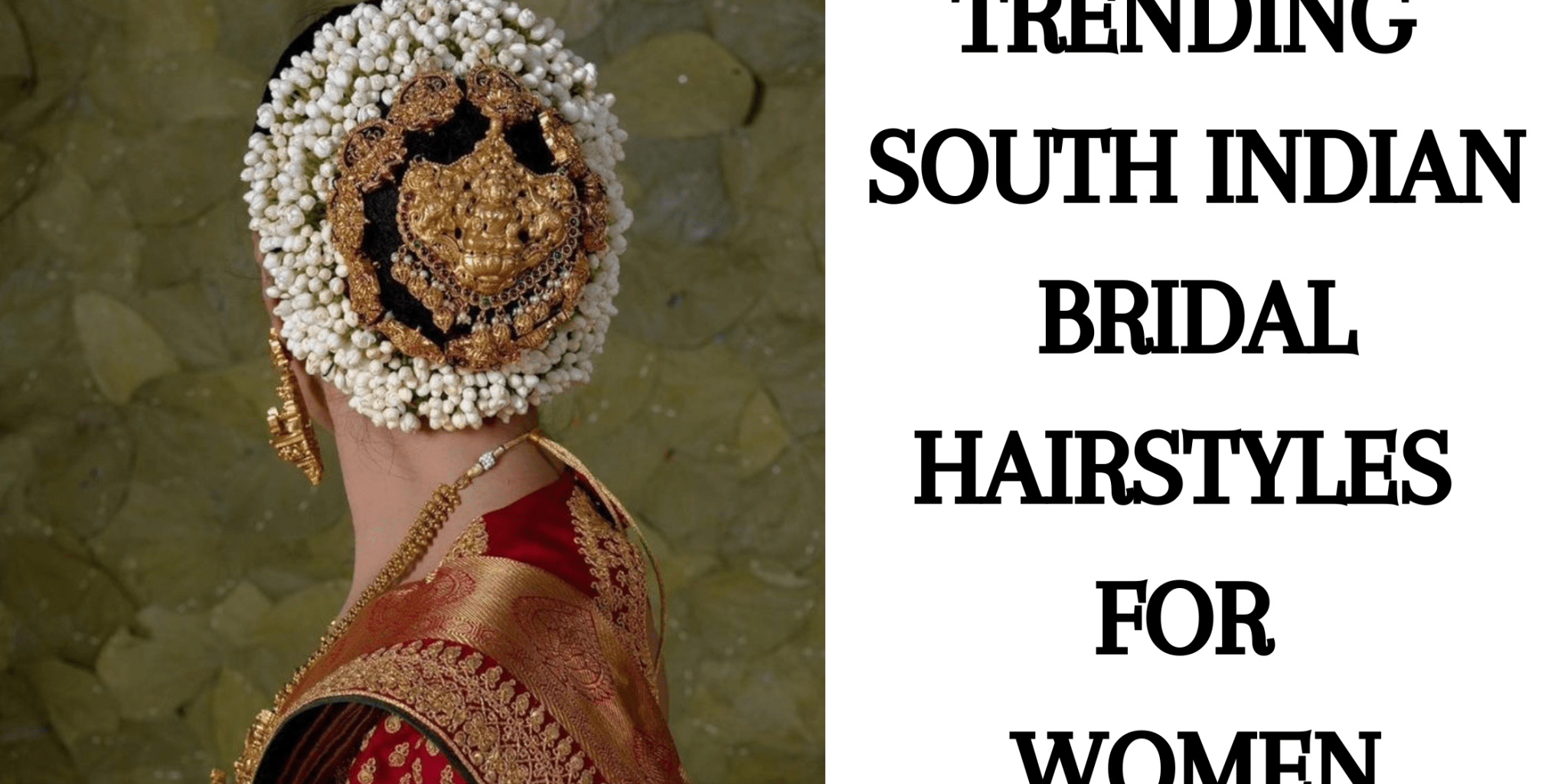 Trending South Indian Bridal Hairstyles for Women - Anvi Couture