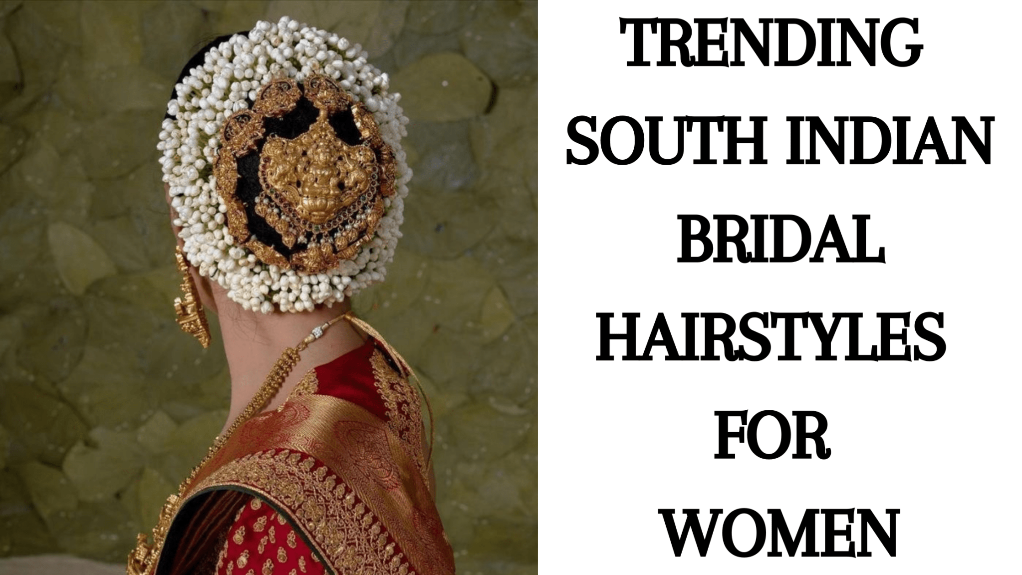 Trending South Indian Bridal Hairstyles for Women - Anvi Couture