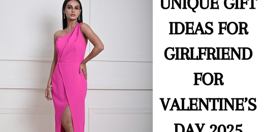 Unique Gift Ideas for Girlfriend for Valentine's Day 2025 - Anvi Couture