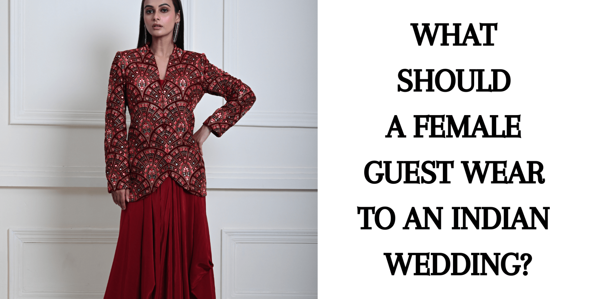 What Should a Female Guest Wear to an Indian Wedding? - Anvi Couture