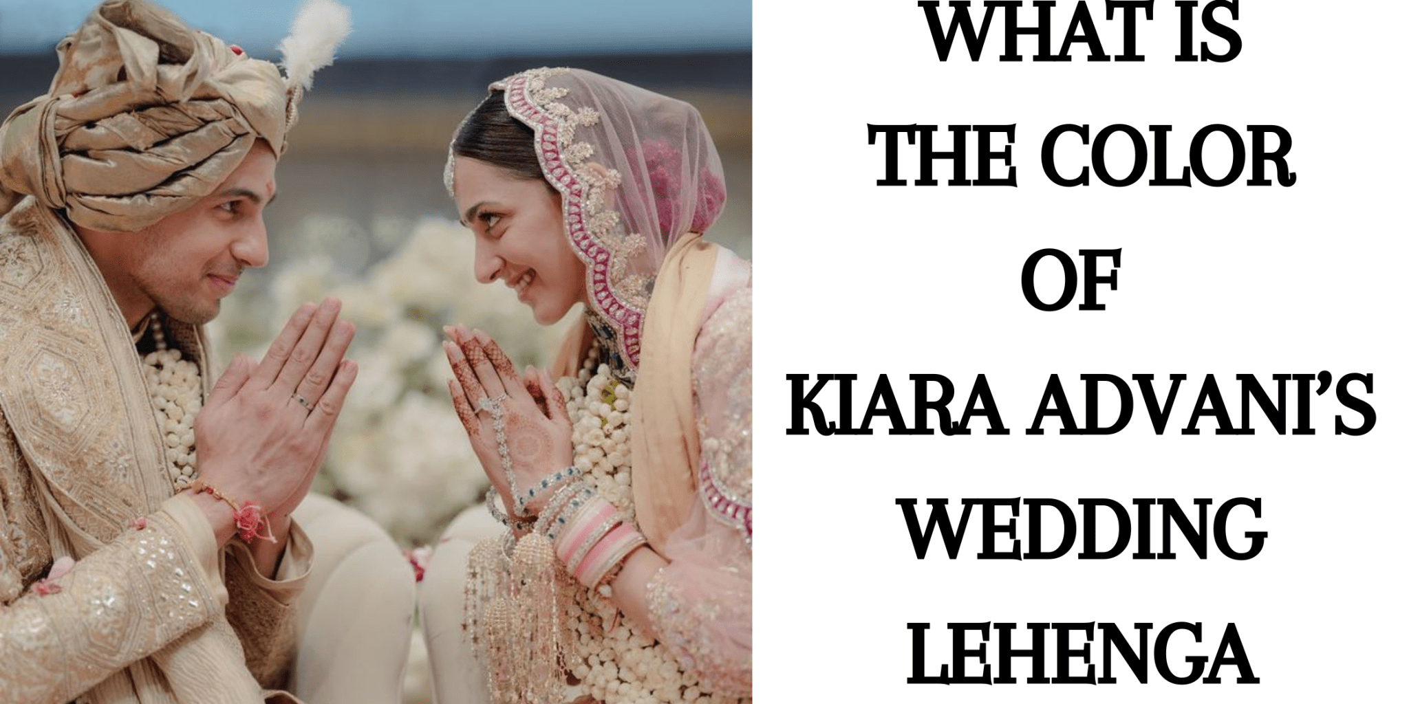 What is the Color of Kiara Advani’s Wedding Lehenga - Anvi Couture