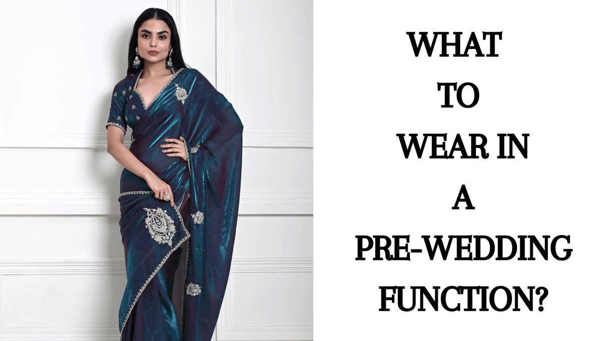 What to Wear in a Pre-Wedding Function? - Anvi Couture
