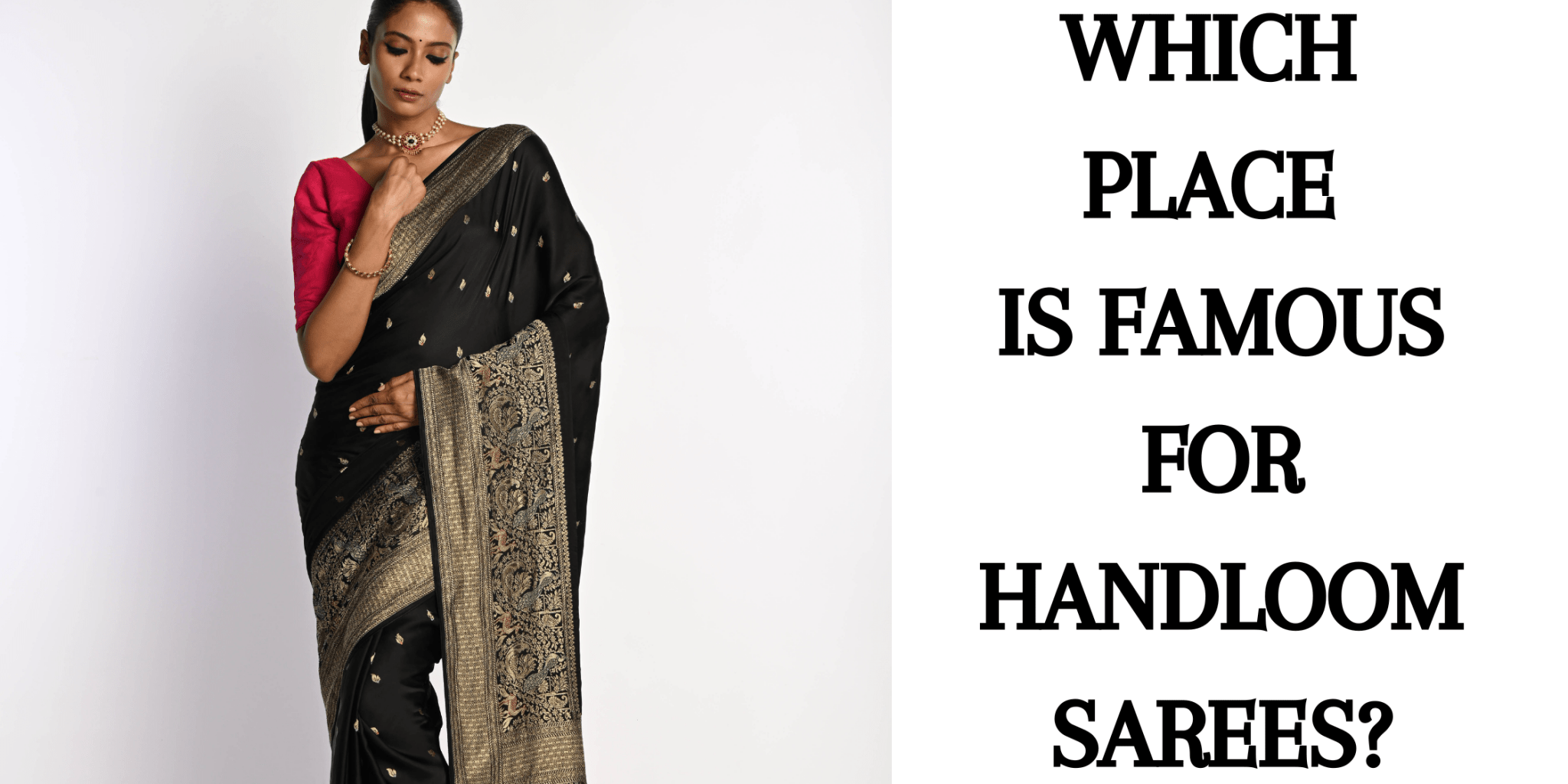 Which Place is Famous for Handloom Sarees? - Anvi Couture