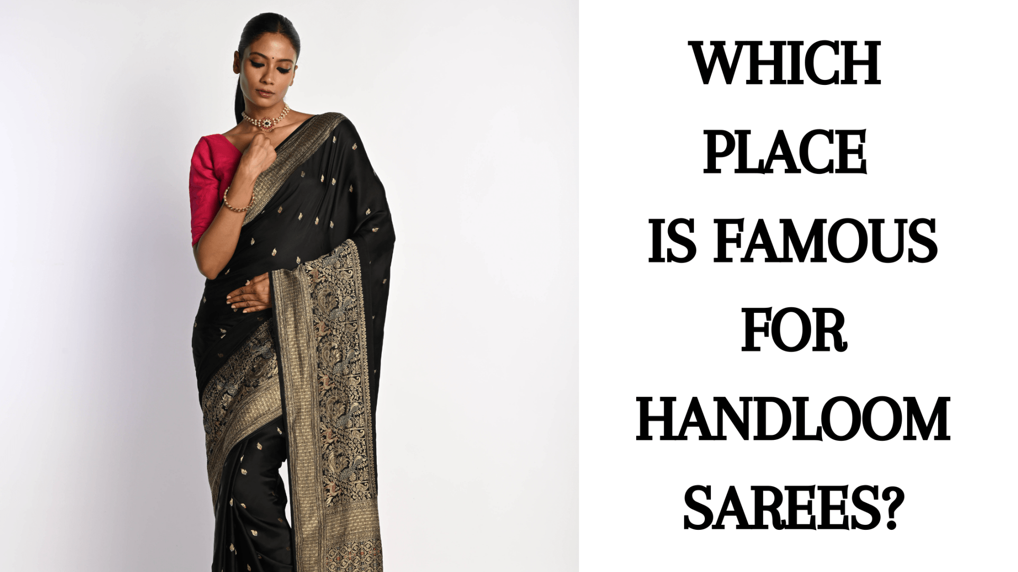 Which Place is Famous for Handloom Sarees? - Anvi Couture