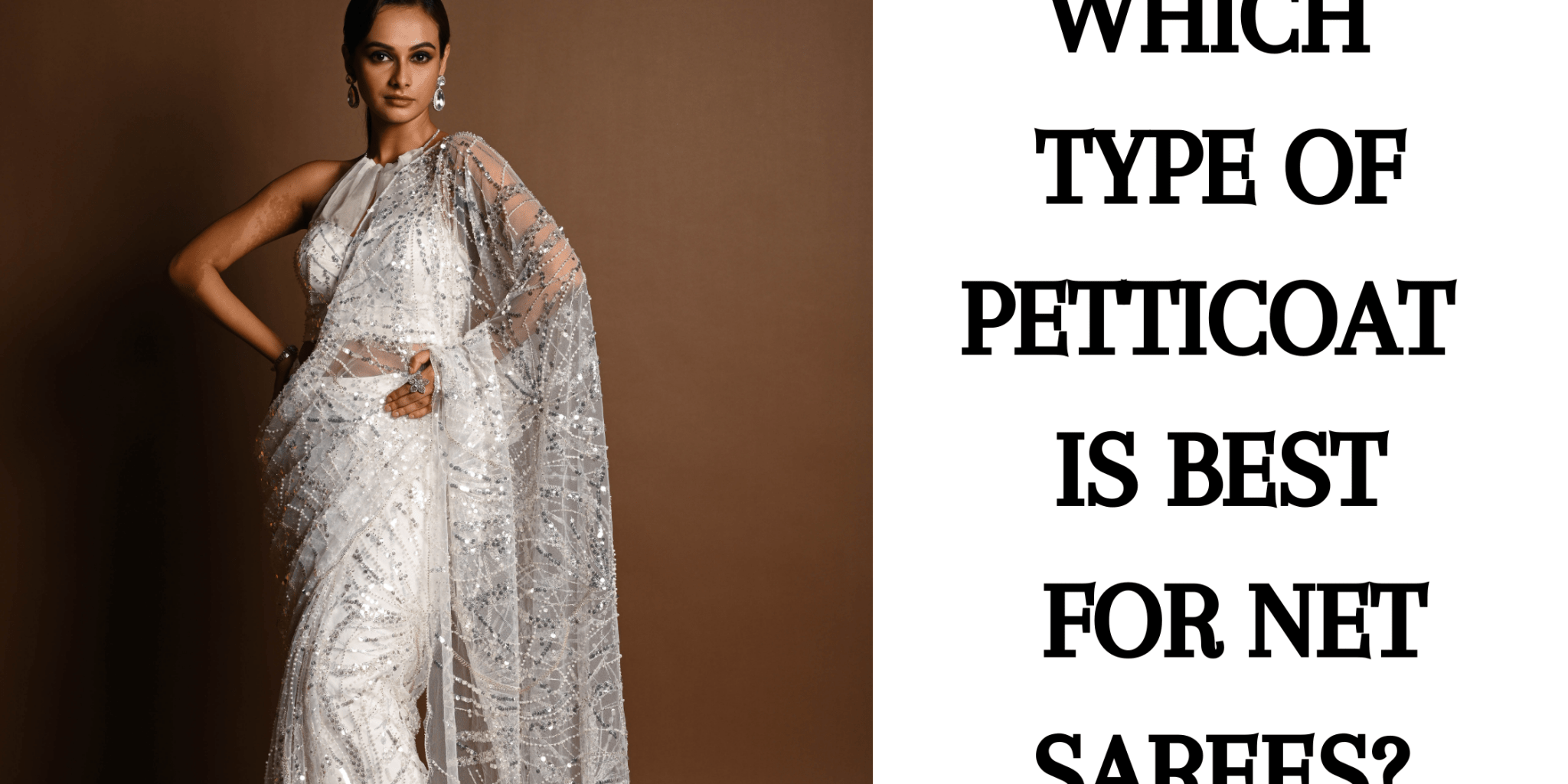 Which Type of Petticoat is Best for Net Sarees? - Anvi Couture