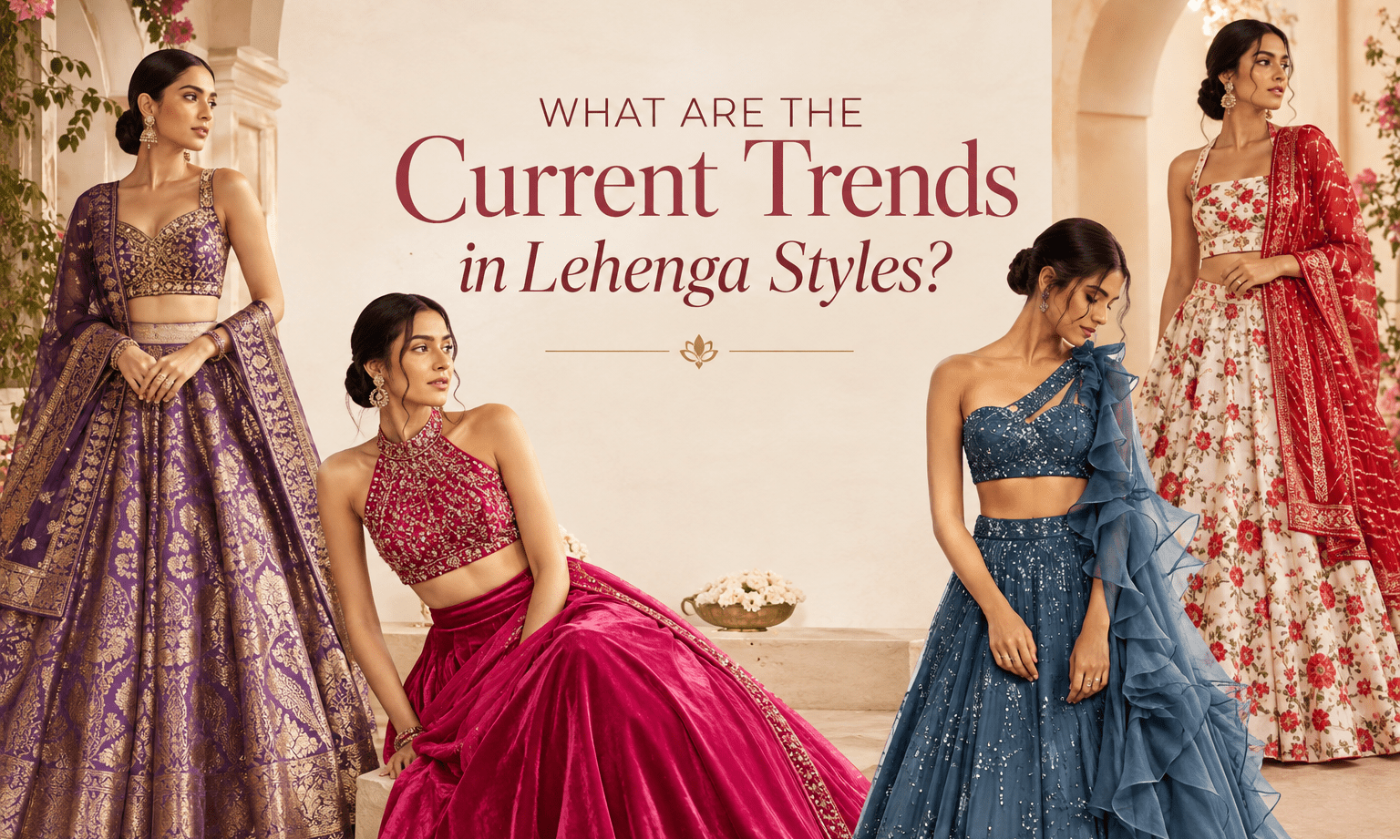 What Are the Current Trends in Lehenga Styles? - Anvi Couture