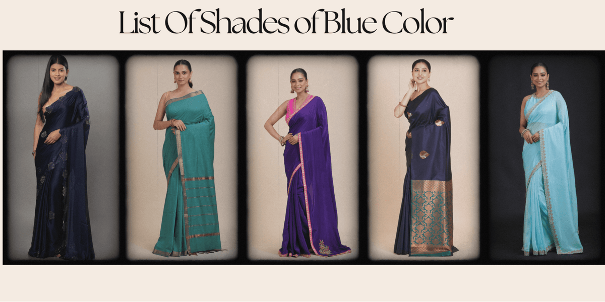 List Of Shades of Blue Color : Select Blue Saree as per Occasion - Anvi Couture
